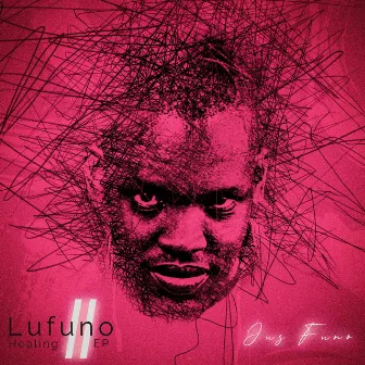 Lufuno II (Healing EP) by Jus Funo