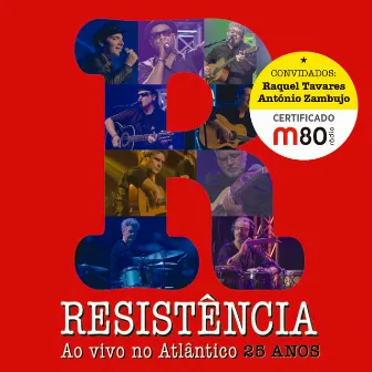 Resistência Ao Vivo no Atlântico - 25 Anos by Resistencia