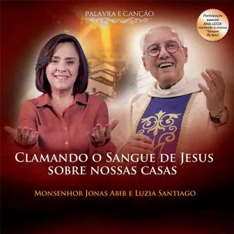 Clamando o Sangue de Jesus Sobre Nossas Casas by Luzia Santiago