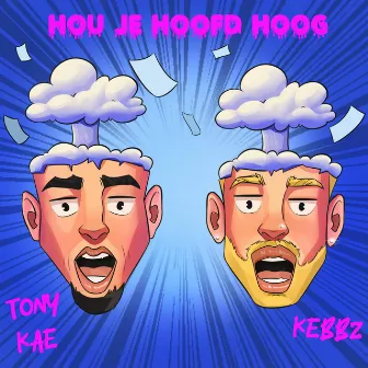 Hou Je Hoofd Hoog by Kebbz