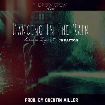 Dancing In The Rain (feat. Jr Patton) - Single by Sassieon Dupris