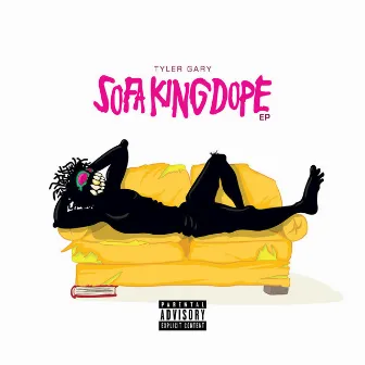 Sofa King Dope by Tyler Gary