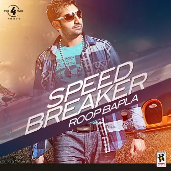 Speed Breaker by Roop Bapla