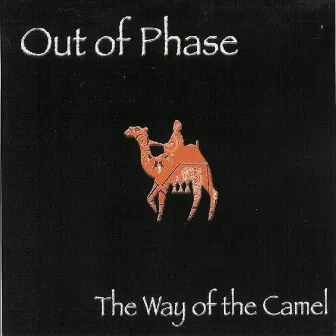 The Way of the Camel by Out Of Phase