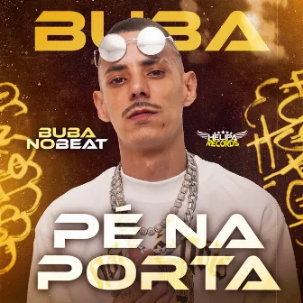 Pé na Porta by Buba Nobeat