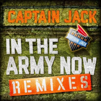 In the Army Now (Remixes) by Captain Jack