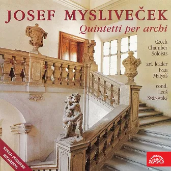 Mysliveček: Quintetti per archi by Czech Chamber Soloists