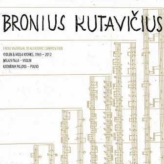 Bronius Kutavičius: Violin & Viola Works, 1969 - 2012 by Katarina Palova