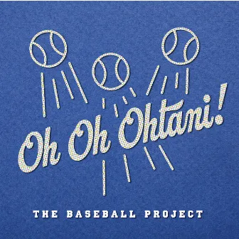 Oh Oh Ohtani! by The Baseball Project