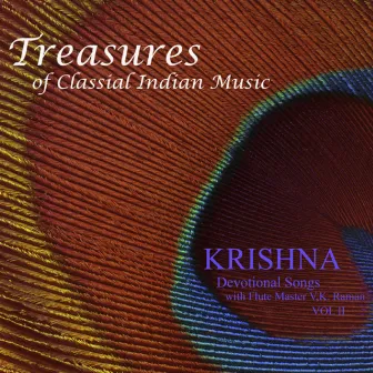 Krishna Devotional Songs Vol. II With Flute Master V.K. Raman by Treasures of Classical Indian Music