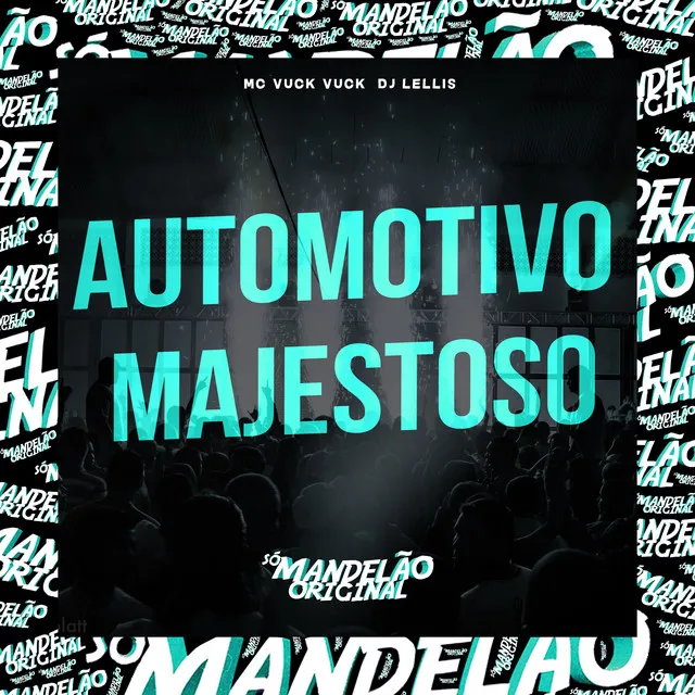 Automotivo Majestoso