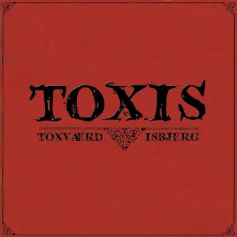 Toxis by Isbjerg