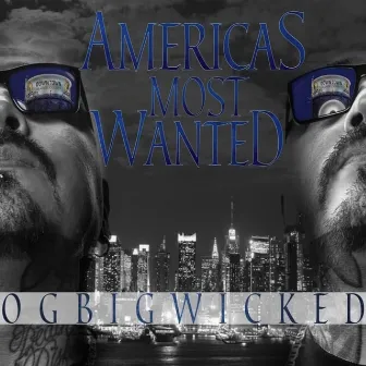 Americas Most Wanted by OG Big Wicked