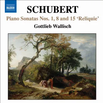 Schubert: Piano Sonatas Nos. 1, 8, 15, 