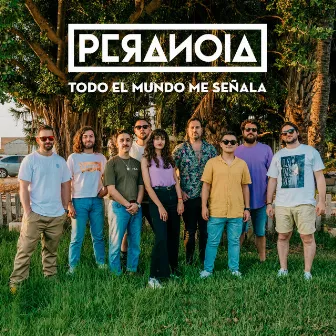 Todo el mundo me señala by PERANOIA