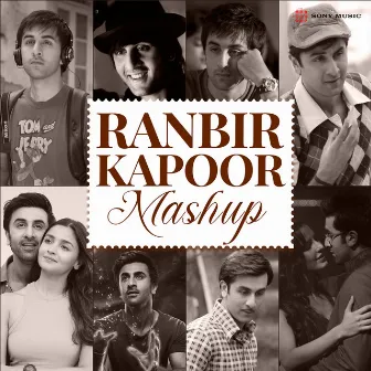 Ranbir Kapoor Mashup (By DJ Raahul Pai & DJ Saquib) by Dj Raahul Pai