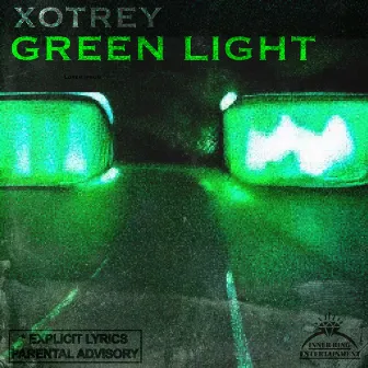 GREEN LIGHT by Xotrey