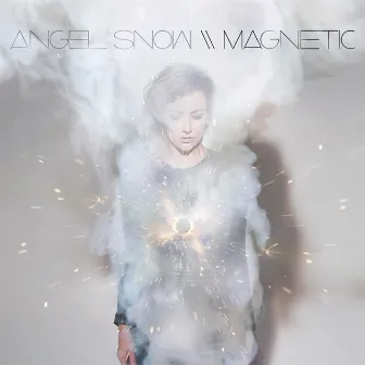 Magnetic by Angel Snow