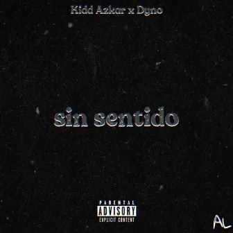 Sin Sentido by Dyno