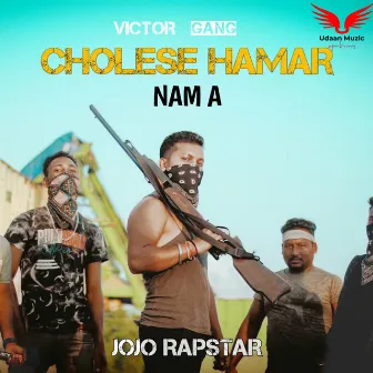 Cholese Hamar Nam A by JOJO Rapstar