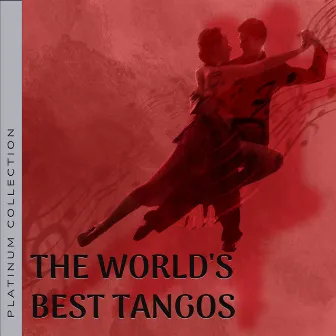 Platinum Collection: The World's Best Tangos (remastered) by Varias Artistas