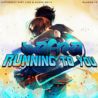 Running To You by Safra