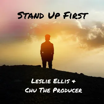 Stand Up First by Leslie Ellis