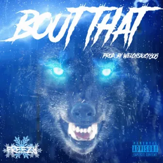 Bout That by Freezy Feddi