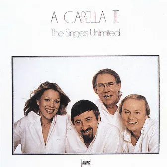 A Capella III by The Singers Unlimited