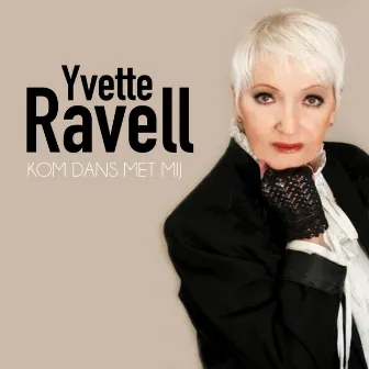 Kom Dans Met Mij by Yvette Ravell