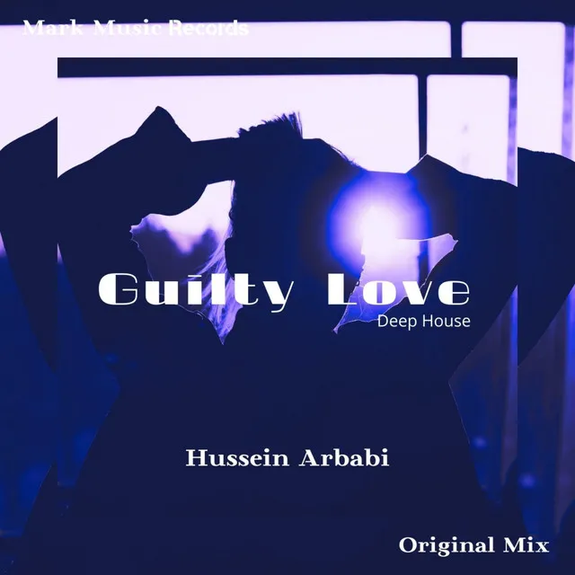 Guilty Love (Deep House)