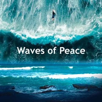 Waves of Peace by Comforting Ocean Sounds