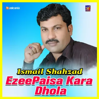 EzeePaisa Kara Dhola by Ismail Shahzad