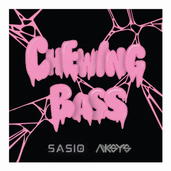 Chewing Bass by Sasio