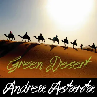 Green Desert by Andrea Astarita