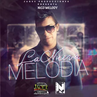 La Nueva Melodía by Nico Melody