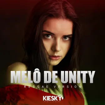 Melô de Unity (Reggae Internacional) by Kiesky