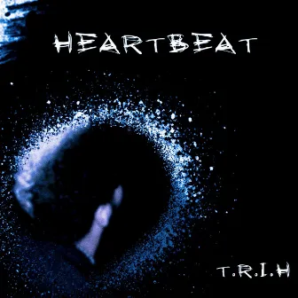 HEARTBEAT by T.R.I.H