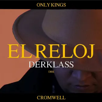 El Reloj by Only Kings