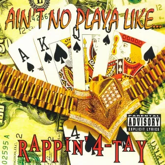 Ain't No Playa Like... by Rappin' 4-Tay