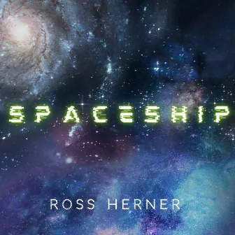 Spaceship by Ross Herner