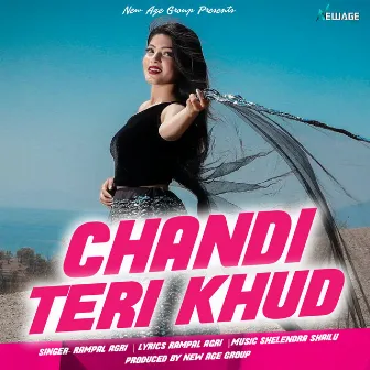 Chandi Teri Khud by Rampal Agri