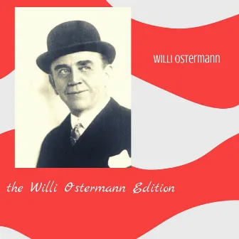 The Willi Ostermann Edition by Willi Ostermann