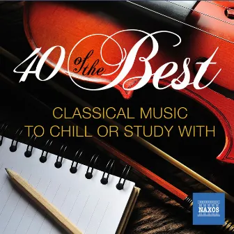 40 of the Best: Classical Music to Study or Chill With by Lenárd Ondrej