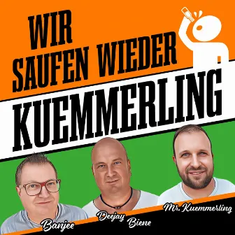 Wir saufen wieder Kuemmerling by Mr. Kuemmerling