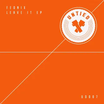 Leave It - EP by Feonix