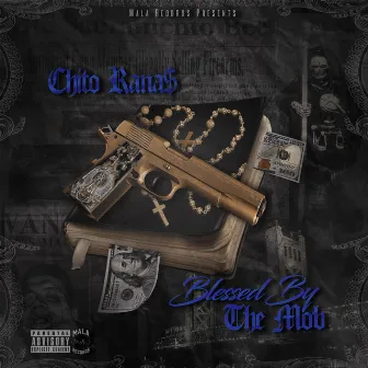 Blessed by the Mob by Chito Rana$