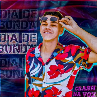 Dia de Bunda by Crash Na Voz