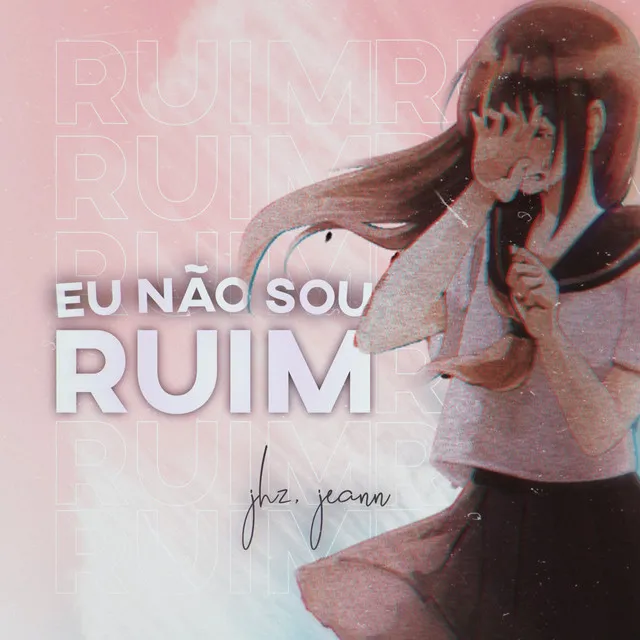 Eu Não Sou Ruim