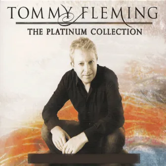 The Platinum Collection by Tommy Fleming